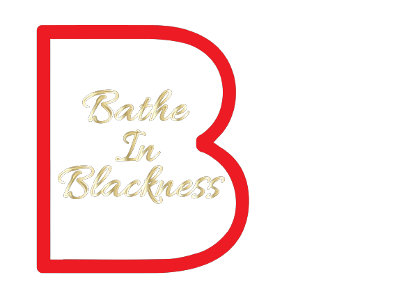 Bathe In Blackness